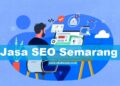 Rekomendasi Jasa SEO Semarang Terbaik Untuk Bisnis & UMKM!